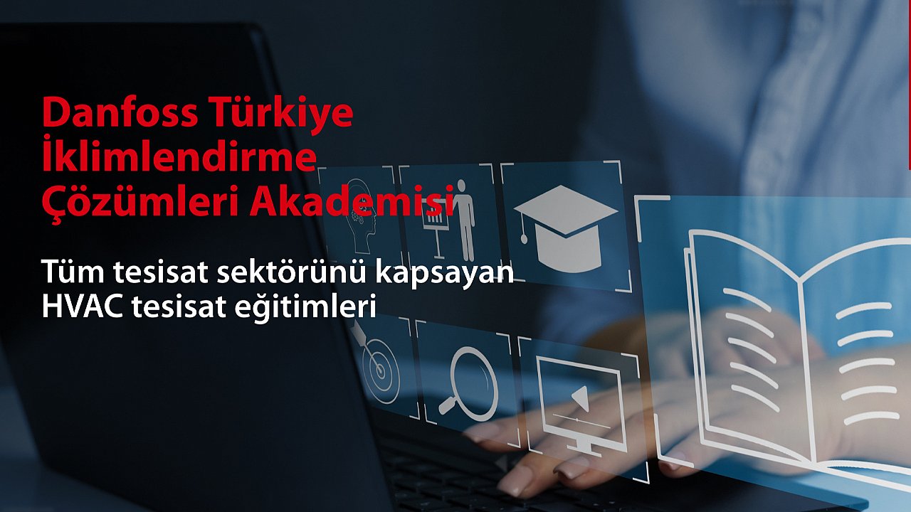 Danfoss Türkiye, HVAC sektörünü eğitimleriyle destekliyor