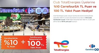 Club TotalEnergies, CarrefourSA iş birliği ile yeni bir kampanya başlattı